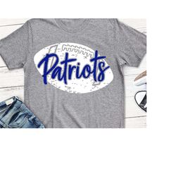 Patriots svg, Football svg, Patriots svg, football Mom shirt, Patriot, dxf, svg, png, grunge, Iron on, shortsandlemons,