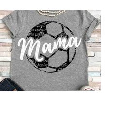 soccer Mom svg, soccer Mama svg, soccer svg, soccer mom shirt, grunge svg, dxf, svg, png, clip art, transfer, shortsandl