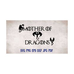 Mother of dragons svg png eps dxf jpg pdf tshirt iron on digital download cut file/mom shirt svg/mother svg/mother's day