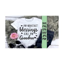 My Greatest Blessings Call Me Grandma svg png eps dxf jpg pdf/GrandMother SVG/grandma svg/mimi svg/grandparent svg/mamaw