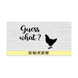 guess what chicken butt svg png eps dxf jpg pdf onsie/guess what chicken butt svg/onsie svg/chicken svg/chicken butt svg
