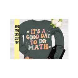 It's a good day to do math svg png eps dxf pdf/retro math teacher shirt svg/flowers svg/teachers aid svg/back to school