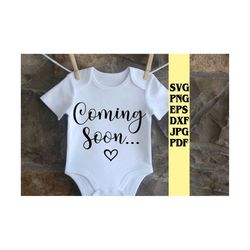 Coming Soon svg png eps dxf jpg pdf/Pregnancy Announcement svg/Pregnant svg/Baby Coming Soon svg,/Baby Announcement svg/