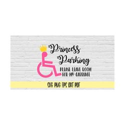 Princess parking please leave room for my cariage svg png eps dxf pdf/handicap wheelchair logo with crown in pink svg pn