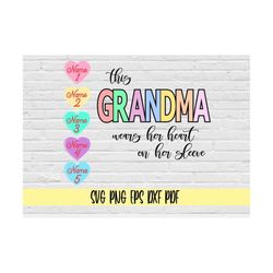 This Grandma wears her heart on her sleeve svg png eps dxf pdf/grandma svg/mothers day svg/sweethearts for names svg png