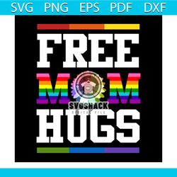Free Mom Hugs Pride LGBT Lifestyle Pride Month Svg, LGBT Svg