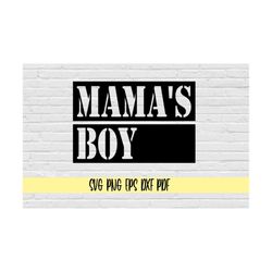Mama's boy svg png eps dxf pdf/mama's boy tee shirt stencil font svg png/mamas boy army font svg/boy mom svg/boy mama sv