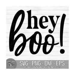 Hey Boo - Instant Digital Download - svg, png, dxf, and eps files included! Halloween