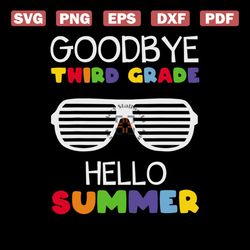 Goodbye Third Grade Hello Summer Svg, Last day of school Svg, School Svg, Camper Svg, Summer Svg, Silhouette Cameo, Cric
