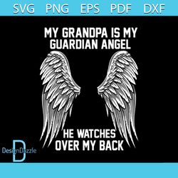 My Grandpa Is My Guardian Angel He Watches Over My Back Svg