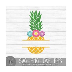 Pineapple with Flowers Split Monogram - Instant Digital Download - svg, png, dxf, and eps files included! Tropical, Girl