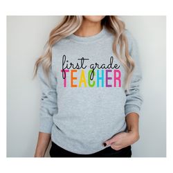 First Grade Teacher Shirt, 1st Grade Teacher Sweatshirt, Back to School Shirt Teachers First Day of School Gift for Teac
