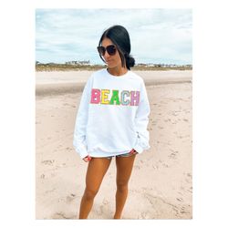 Chenille Patch Beach Sweatshirt. Embroidered Beach Shirt, Beach TShirts