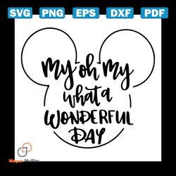 my oh my, what a wonderful day,svg