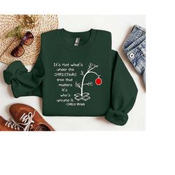 It's not what's under the tree that matters, it's what's around it shirt . Charlie Brown Christmas tee,Cute Christmas tr