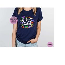 Girls can shirt, Feminism shirt, Girl power t shirt, Tumblr shirt, Woman up shirt, Sassy shirt, Squad girl, Girl squad t