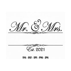 Mr and Mrs 2021 Svg Mr and Mrs Split Monogram Svg Marriage Svg Established Year 2021 Svg Wedding Svg Png Jpg Eps Dxf Dig
