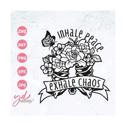 Inhale Peace Exhale Chaos Svg | Floral Ribs Svg | Ribs With Flowers & Butterfly Svg | Motivational Svg | Skeleton Design