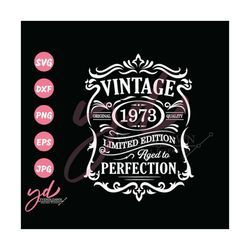 50th Birthday Svg | Aged to Perfection Svg | 50th Birthday Shirt | Vintage 1972 Svg | 1973 Aged to perfection | 50th Bir
