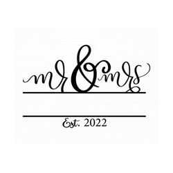 Mr and Mrs Est 2022 Svg Mr and Mrs Split Monogram Svg File for Cricut Mr and Mrs Svg Wedding Svg Marriage Png Bride and