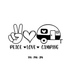 Peace Love Camper SVG Camping Svg Peace Love Camper Png Svg Files for Cricut Silhouette Peace Love Svg Files Instant Dow