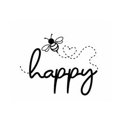 Bee Happy Svg Png Files For Cricut Bee Happy Svg Silhouette Bee Clipart Bee Happy Png Digital Download