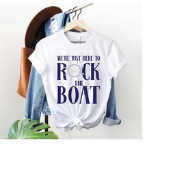 We're Just Here To Rock The Boat Shirt, Matching Group Cruise Tee, Funny Cruise Shirts, Birthday Cruise Cruising Boat Ts