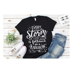 Every storm in your life is followed by a rainbow svg, Bible svg, Storm svg, Strong svg, Bible verse svg, Faith svg, Jes