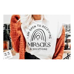I am open to receiving miracles svg, Positive affirmations svg, Self love affirmations svg, Universe affirmations svg, G