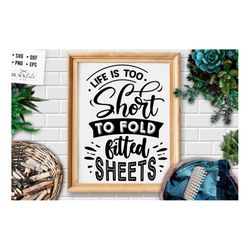 Life is too short to fold fitted sheets svg,  laundry room svg, laundry svg,  laundry poster svg, bathroom svg, vintage
