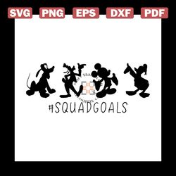 Squadgoals Disney Shirt Svg, Mickey Disney, Walt Disney Svg, Disney World Svg, Disney Castle Svg, Png, Dxf, Eps