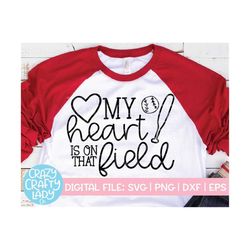 My Heart Is on That Field SVG, Baseball Cut File, Funny Design, Sports Party Quote, Baseball Mom Saying, dxf eps png, Si