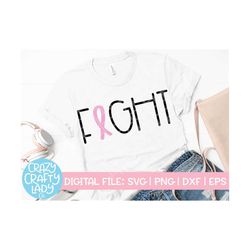 Fight Breast Cancer SVG, Pink Ribbon Cut File, Awareness Gift, Survivor Design, Inspirational Saying, Quote, dxf eps png