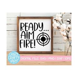 Ready Aim Fire SVG, Bathroom Cut File, Home Decor Saying, Wood Sign Quote, Farmhouse, Funny Boy Design, dxf eps png, Sil