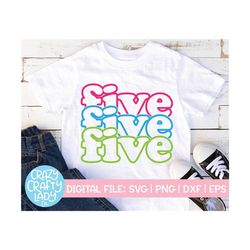 Five SVG, Retro Stacked Cut File, Boy 5th Birthday, Girl Party Quote, Kid Shirt Design, 5 Year Old Saying, dxf eps png,