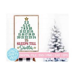 Sleeps Till Santa Advent Calendar SVG, Holiday Cut File, Christmas Countdown Home Decor Saying Wood Sign Quote dxf eps p