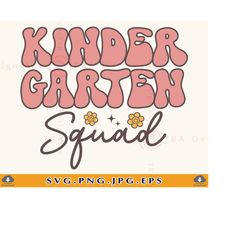 Kindergarten Squad SVG, Kindergarten Girl SVG, Kindergarten Gift SVG, Retro Kindergarten Shirt Svg, Teacher, Cut Files F
