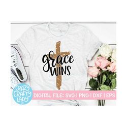 Grace Wins SVG, Easter Cut File, Grunge Christian Design, Inspirational Saying, Religious Quote, Distressed, dxf eps png