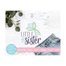 Mermaid Little Sister SVG, Girl Cut File, Matching Family, Sibling Shirt Saying, Pregnancy Quote, Birthday, dxf eps png,