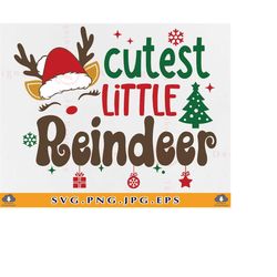 Girls Christmas Shirt SVG, Cutest Little Reindeer Svg, Kids Christmas Svg, Baby Christmas Svg, Christmas Gifts,Cut Files