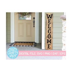 Welcome Porch Sign SVG, Tall Rustic Cut File, Modern Farmhouse Design, Home Saying, Vertical Wood Sign Quote, dxf eps pn