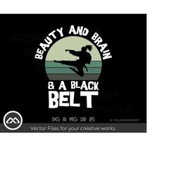 Karate SVG Beauty and Brain & a Black Belt  - karate svg, martial arts svg, taekwondo svg, Cricut File
