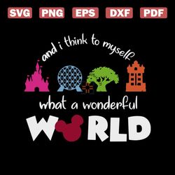 and i think to myself, what a wonderful world, disney, disneyland, disney world, disney character, disney town, disney s