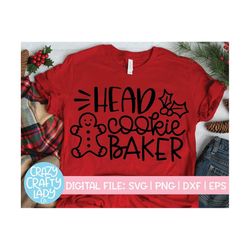 Head Cookie Baker SVG, Christmas Cut File, Funny Baking Saying, Women's Holiday Quote, Mom Shirt Design, dxf eps png, Si