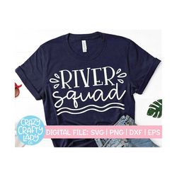 River Squad SVG, Summer Cut File, Women's Shirt Design, Funny Vacation, Family Saying, Matching Quote, dxf eps png, Silh