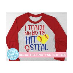 I Teach My Kid to Hit & Steal SVG, Softball Cut File, Funny Design, Sports Quote, Mom Saying, Girl Mama, dxf eps png, Si