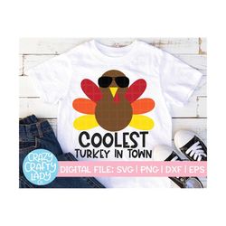 coolest turkey in town svg, thanksgiving cut file, fall kid design, cute autumn saying, funny baby quote, dxf eps png, s