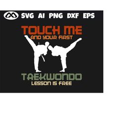 Taekwondo SVG Touch me  and your first taekwondo lesson is free - taekwondo svg, martial arts svg, karate svg, Cricut De