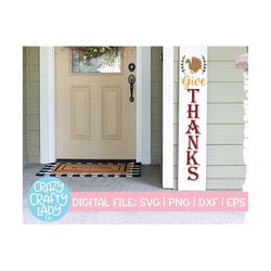 Give Thanks Porch Sign SVG, Turkey Cut File, Farmhouse Design, Welcome Home Saying Vertical Thanksgiving Quote dxf eps p