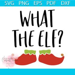 What the Elf Svg, Christmas Svg, Christmas ELF Legs Svg, Christmas Gift Svg, Merry Christmas Svg, Christmas Day Svg, Rei